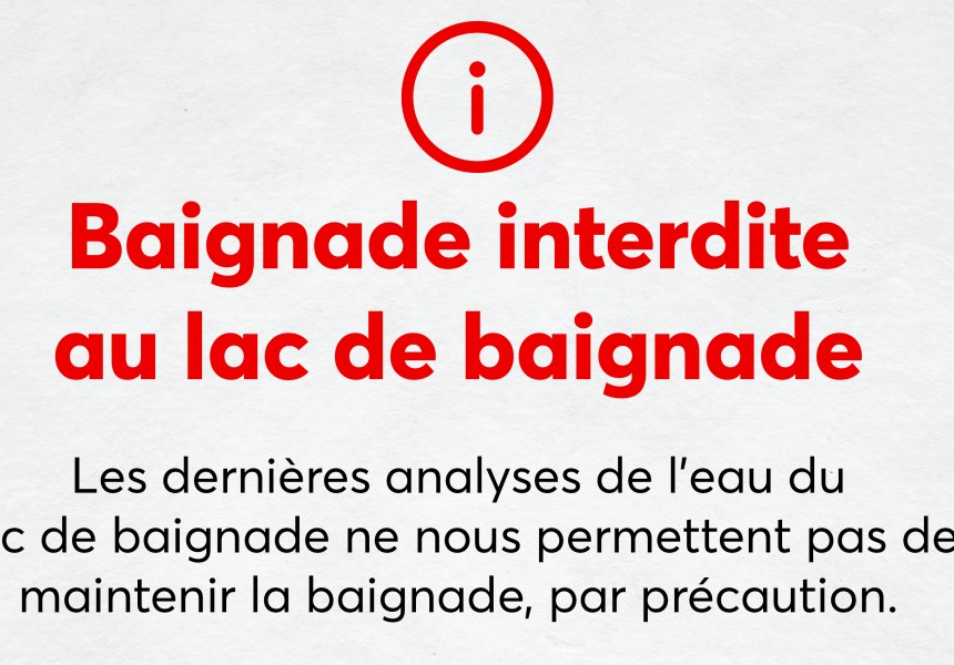 Information fermeture lac de baignade juillet 2024